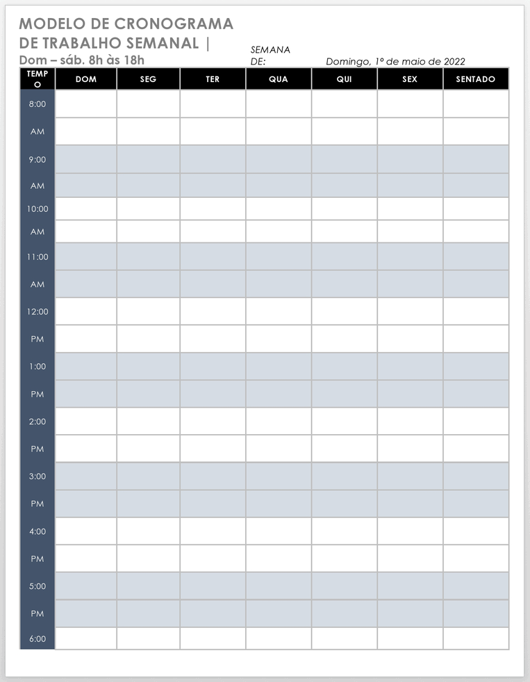 Horário semanal de domingo a sábado, das 20h às 18h Modelo